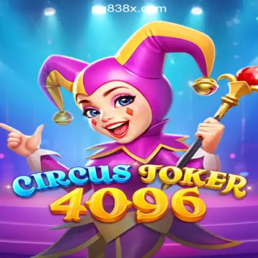 Discover the Exciting World of CircusJoker4096 on the 838X.COM Platform