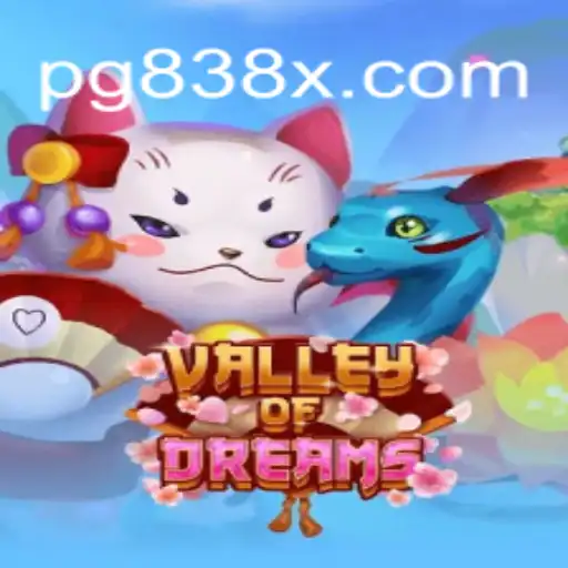 Exploring the World of ValleyofDreams: A Journey through Oficial Slots Brasil on 838X.COM